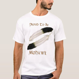 Amerikanische Ureinwohner-Reihe "STOLZ TO BE MOHAW T-Shirt