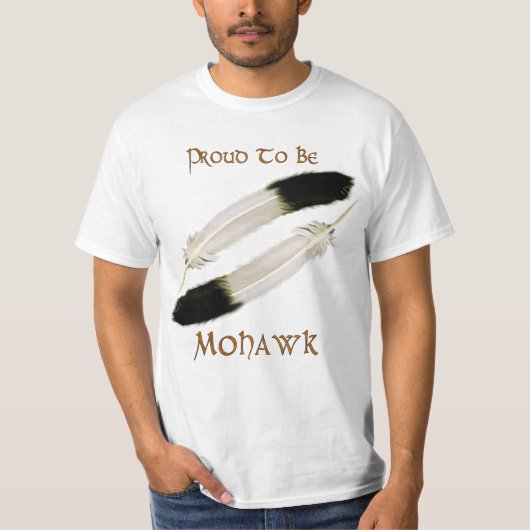 Amerikanische Ureinwohner-Reihe "STOLZ TO BE MOHAW T-Shirt (Vorderseite)