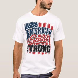 Amerikanischer Geist stark 4. Juli Patriotisch  T-Shirt
