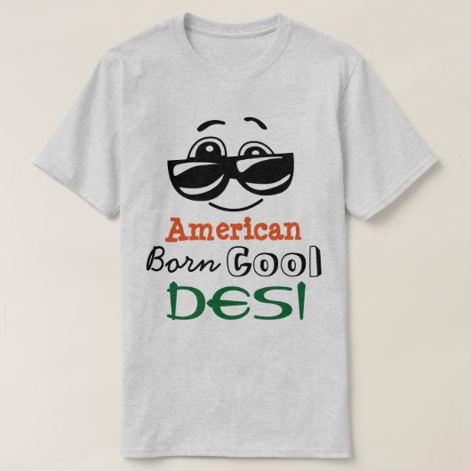 "Amerikanisches geborenes cooles Desi " T-Shirt (Design vorne)