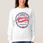 Amerikas 250. Jubiläum USA 4. Juli Party Sweatshirt (Vorderseite)
