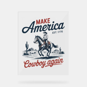 Amerikas Cowboy wieder Pferd machen Acrylschild