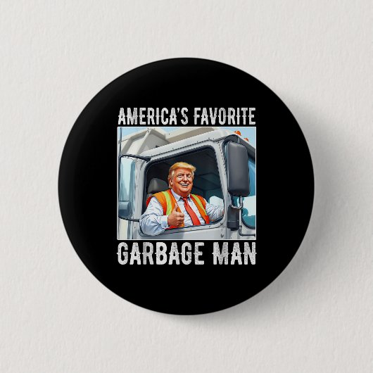 Amerikas Lieblingsgarbage-Mann Trump in Müll Button (Vorderseite)