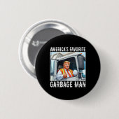 Amerikas Lieblingsgarbage-Mann Trump in Müll Button (Vorne & Hinten)