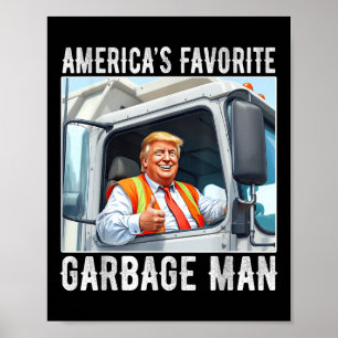 Amerikas Lieblingsgarbage-Mann Trump in Müll Poster