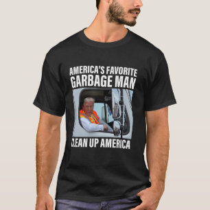 Amerikas Lieblingsmüll-Mann Clean up America Tr T-Shirt