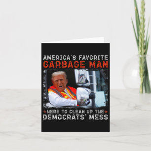 Amerikas liebster Müllmann hier, der aufräumt Karte