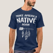 Amerikas Native wieder Indigenous Native T-Shirt (Vorderseite)