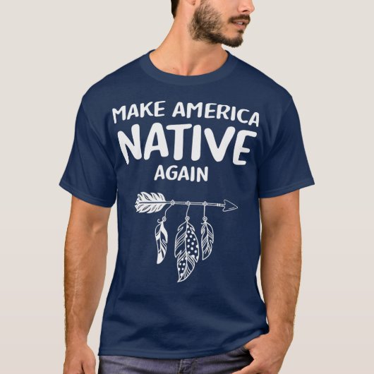 Amerikas Native wieder Indigenous Native T-Shirt (Vorderseite)