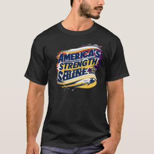 Amerikas Stärke leuchtet T-Shirt
