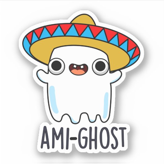 Ami-ghost Funny Halloween Mexican Ghost Pun Aufkleber (Vorderseite)