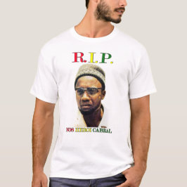 Amilcar Cabral R.I.P. T - Shirt