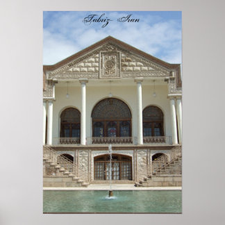 Amir Nezam House in Tabriz, Iran Poster