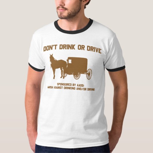 Amisch - trinken Sie nicht oder fahren Sie T-Shirt (Vorderseite)