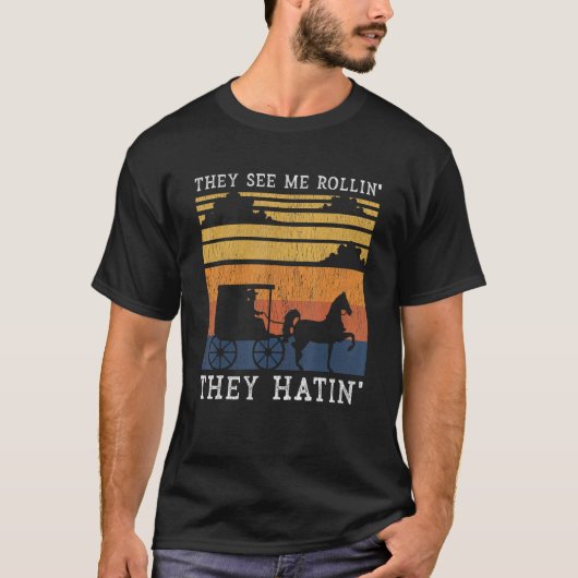 Amish sie sehen mich Rollin sie hashen T-Shirt (Vorderseite)