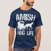 Amish Thug mit Buggy Gangster T-Shirt (Vorderseite)