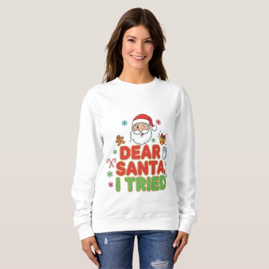AMITA | Dear Santa, I Tried - Funny Christmas Sweatshirt (Vorne ganz)