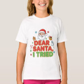 AMITA | Dear Santa, I Tried - Funny Christmas T-Shirt (Vorderseite)