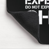 Ammo Is Expensive Don't Expect A Warning Shot Mousepad (Ecke)