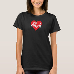 Amo A Alheli Primer Nombre Yo Corazón T-Shirt