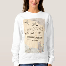 Amor Fati T-Shirt Sweatshirt