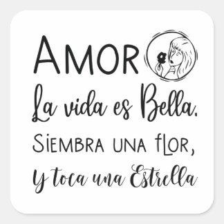 Amor la vida es bella, siembra una flor y toca quadratischer aufkleber