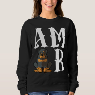 Amor Liebe Rottweiler Dog Mama Sweatshirt