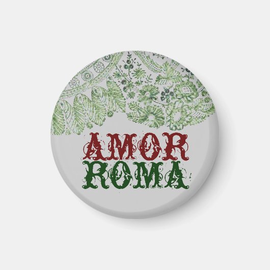 Amor Roma mit grüner Spitze Magnet (Vorne)