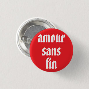 Amour Sans Fin (Endlose Liebe) französischer Aussp Button