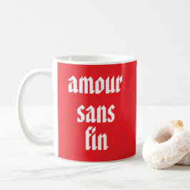 Amour Sans Fin (Endlose Liebe) französischer Aussp Kaffeetasse