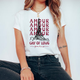 Amour Stadt der Liebe Paris – Eiffel Tower T-Shirt