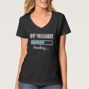 Amp Millionaire Loading Family Friends Spaß Trend T-Shirt