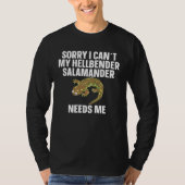 Amphibian My Hellbender Salamander Need Me T-Shirt (Vorderseite)