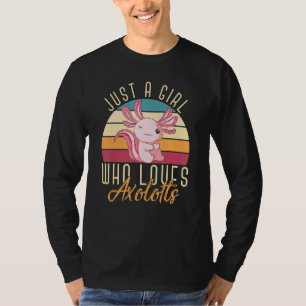 Amphibien Animal Women Just a Girl, die Axolo Lieb T-Shirt