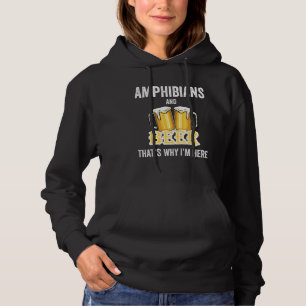 Amphibien und Bier deshalb bin ich hier Hoodie