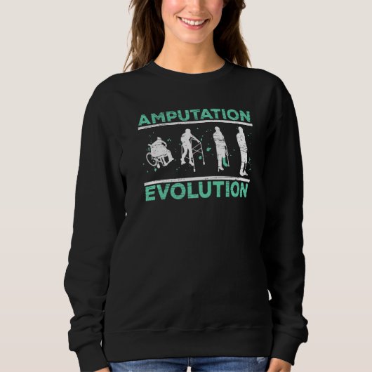 Amputation Evolution Amputee Amputated Surgery Sweatshirt (Vorderseite)