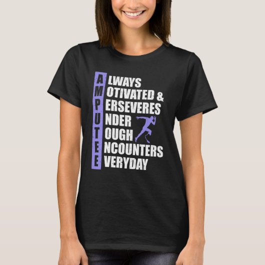 Amputee Always Motivated Perseveres T-Shirt (Vorderseite)
