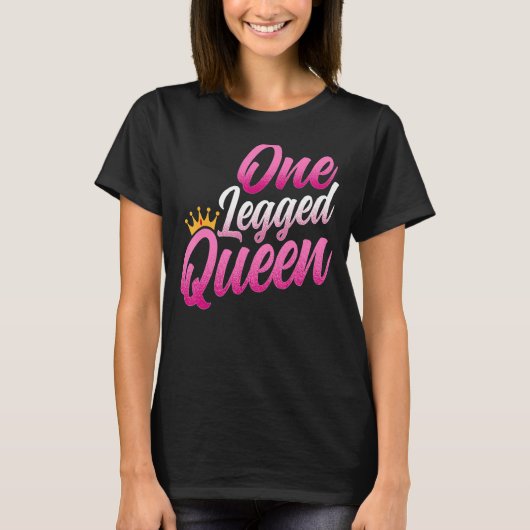 Amputee - Funny One Legged Queen Women's Amputatio T-Shirt (Vorderseite)