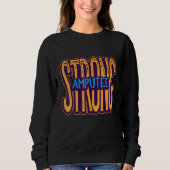Amputee Humor Healthcare Leg Arm Recovery Sweatshirt (Vorderseite)