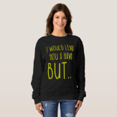 Amputee Humor Lend Hand Leg Arm  Recovery 2 Sweatshirt (Vorne ganz)