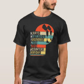 Amputee immer motiviert und dauerhaft Leg Prosth T-Shirt (Vorderseite)