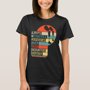 Amputee immer motiviert und dauerhaft Leg Prosth T-Shirt
