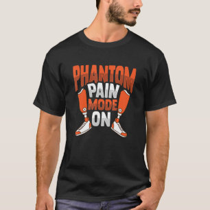 Amputee Joke Leg Phantom Pain für eine Leg Amputee T-Shirt