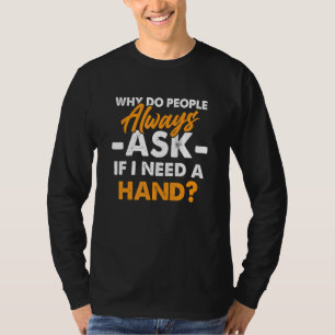 Amputee Spaß Leg Arm Funny Erholung 1 T-Shirt