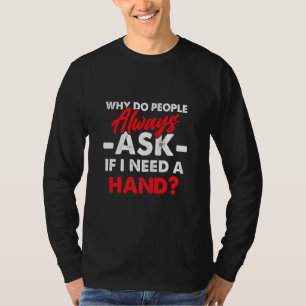 Amputee Spaß Leg Arm Funny Erholung 1 T-Shirt