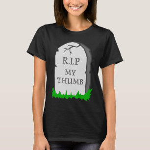 Amputee Thumb Amputation RIP My Thumb Headstone Jo T-Shirt
