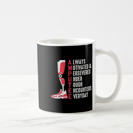 Amputee Zitat Funny Leg Prothetische Operation Kaffeetasse (Rechts)
