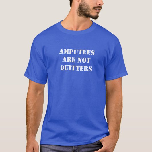 Amputierte sind nicht Drückeberger T-Shirt (Vorderseite)