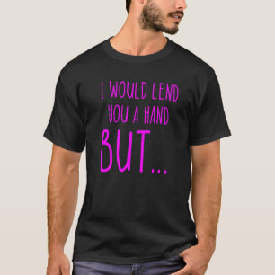Amputierten-Humor Leiht Hand Bein Arm  Genesung  3 T-Shirt