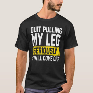 Amputierter - Hör auf, mein Bein zu amputieren Pro T-Shirt